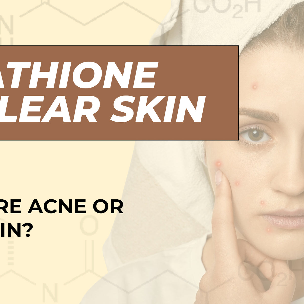 Glutathione for Skin: Acne Cure or Lightening Secret? Fitspire Glutathione for Skin: Acne Cure or Lightening Secret? Fitspire