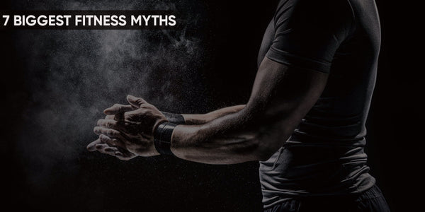 7 Biggest Fitness Myths of All Time