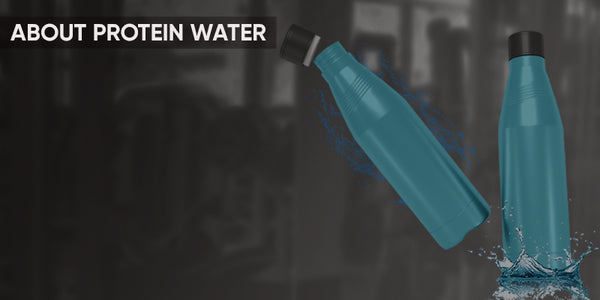 All you need to know about protein water
