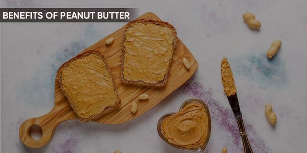 Benefits of PEanut Butter