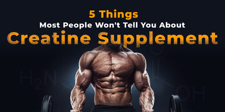 5 Things No One Tells You About Creatine Supplement