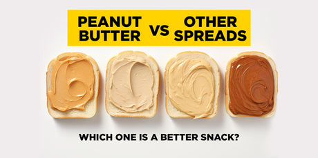 Peanut Butter Vs Other Spreads: Which One Is A Better Snack?