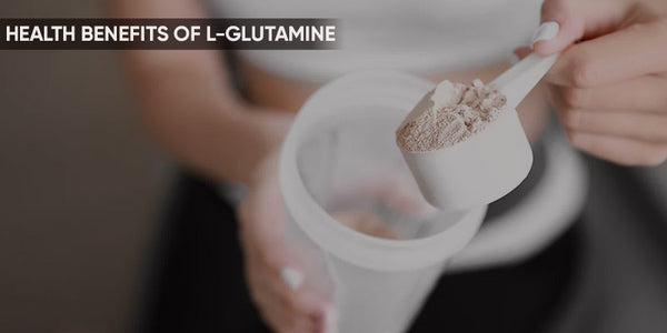 Health Benefits of L Glutamine 