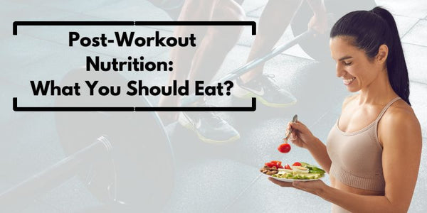 Post-Workout Nutrition: What You Should Eat?