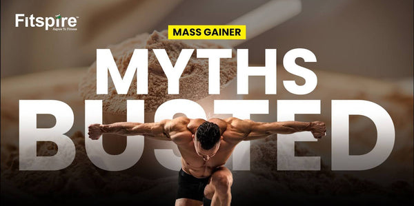 Mass Gainer: Common Myths Busted